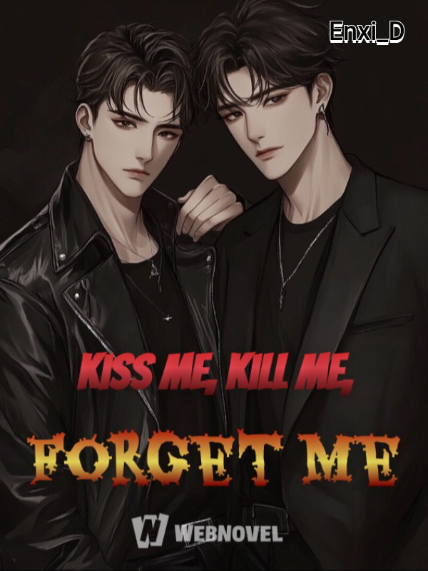 Kiss Me, Kill Me, Forget Me