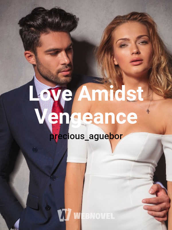 Love Amidst Vengeance