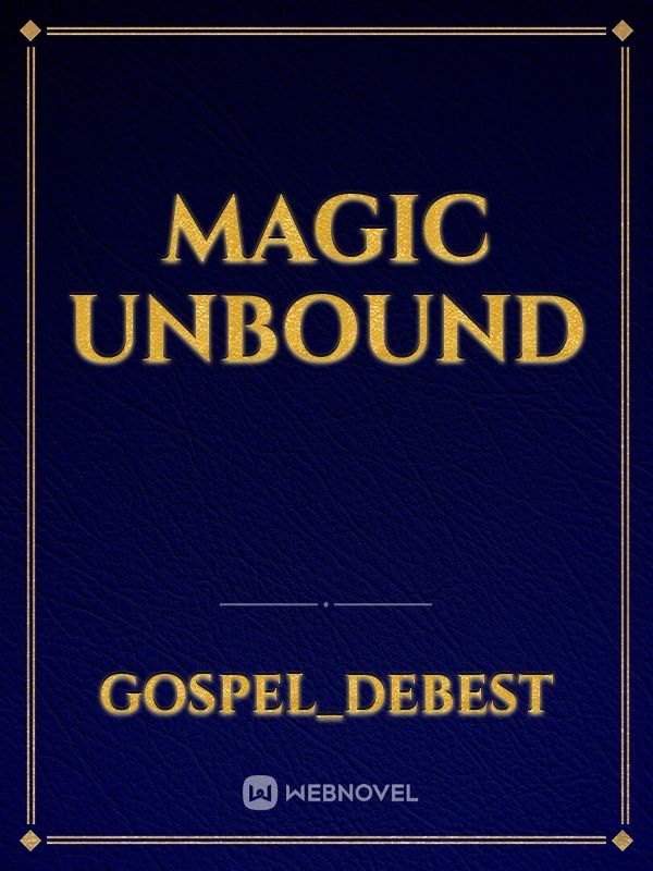 MAGIC UNBOUND