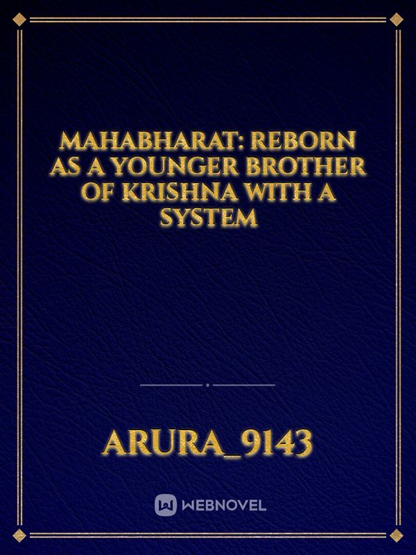 MAHABHARAT: Reborn as a younger brother of Krishna with a system