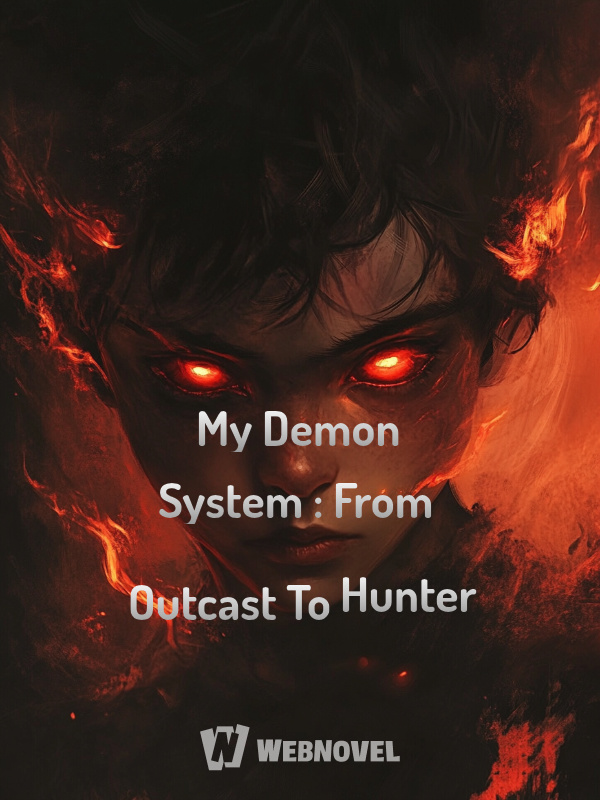 My Demon System : From Outcast To Hunter