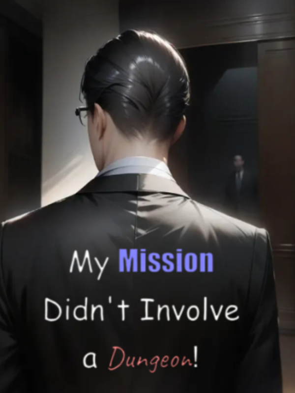 My Mission Didn't Involve a Dungeon!