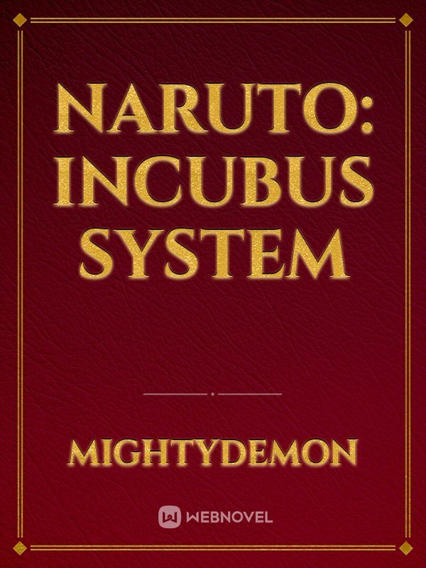 Naruto: Incubus System