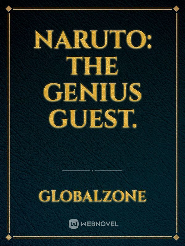 Naruto: The Genius guest.
