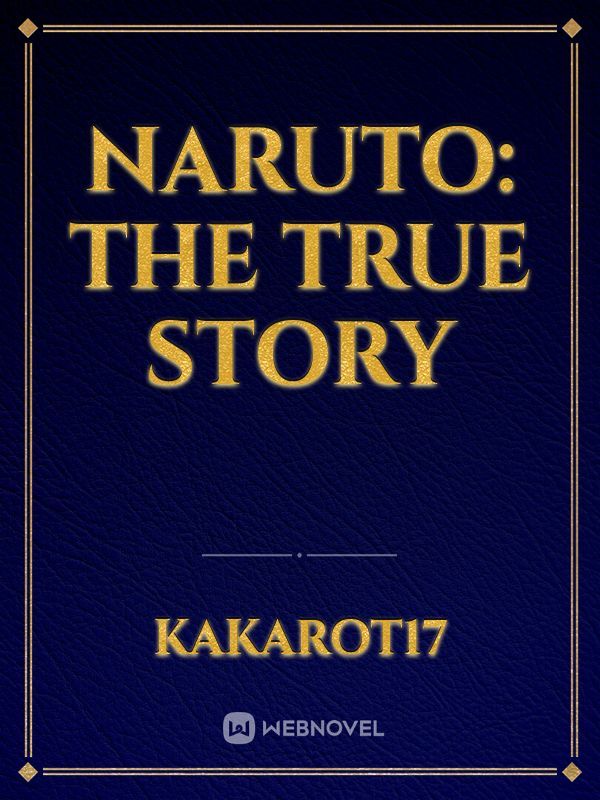 Naruto: The True Story