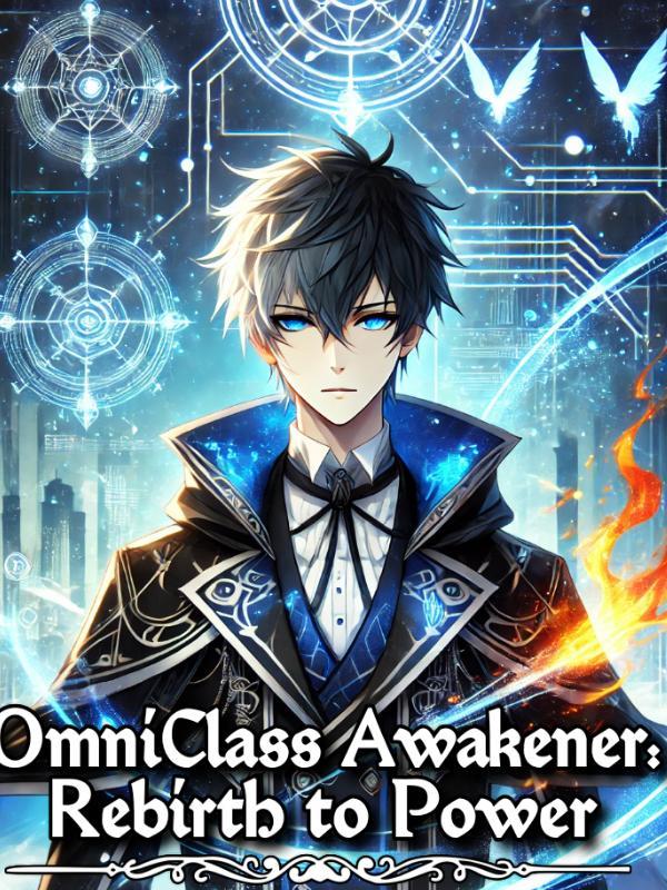OmniClass Awakener: Rebirth to Power