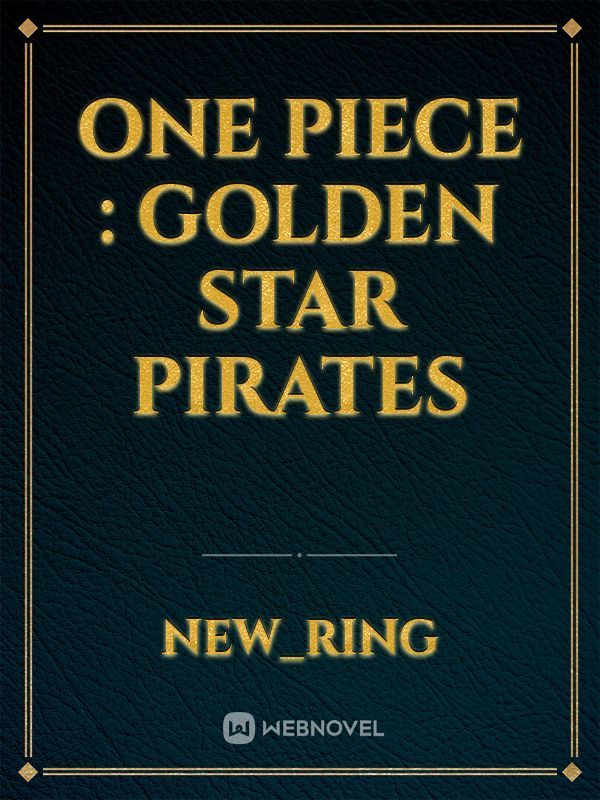 ONE PIECE : GOLDEN STAR PIRATES