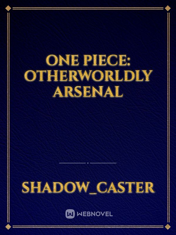 One Piece: Otherworldly Arsenal