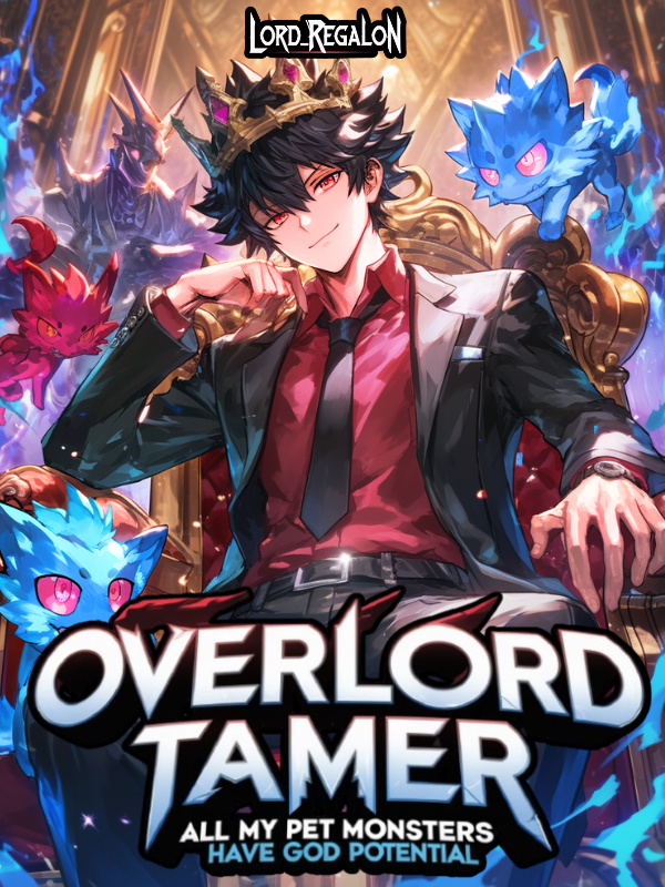 Overlord Tamer: All My Pet Monsters Have God Potential