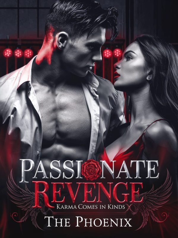 Passionate Revenge; Karma Comes In Kinds