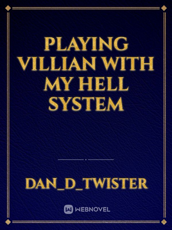 Playing Villian with My Hell system