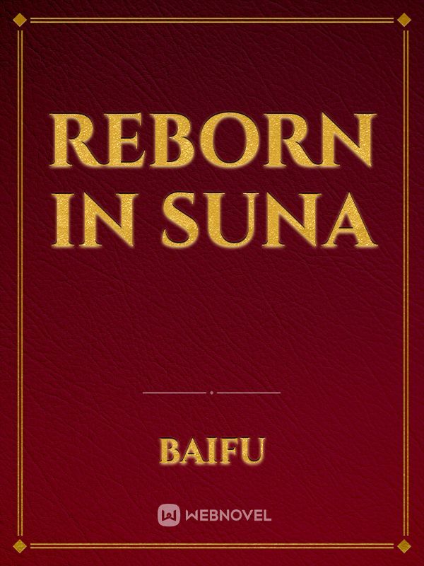 Reborn in Suna