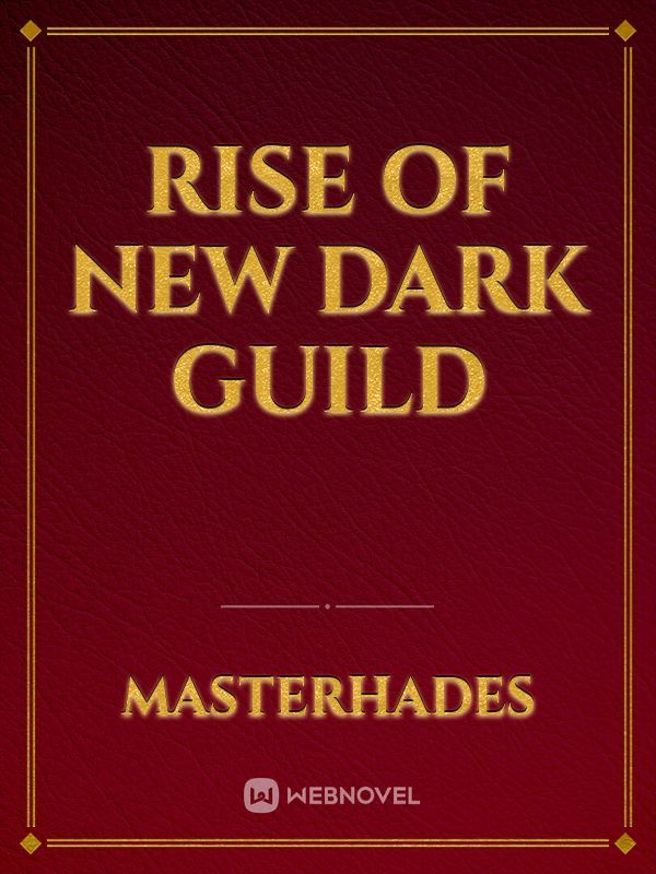 Rise of new dark guild