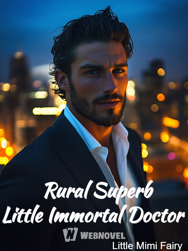 Rural Superb Little Immortal Doctor