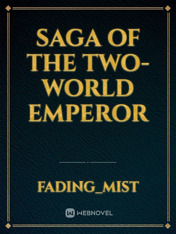 Saga Of The Two-World Emperor