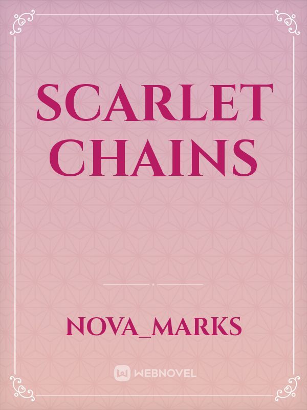 Scarlet chains