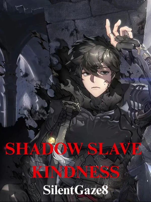 Shadow Slave: Kindness