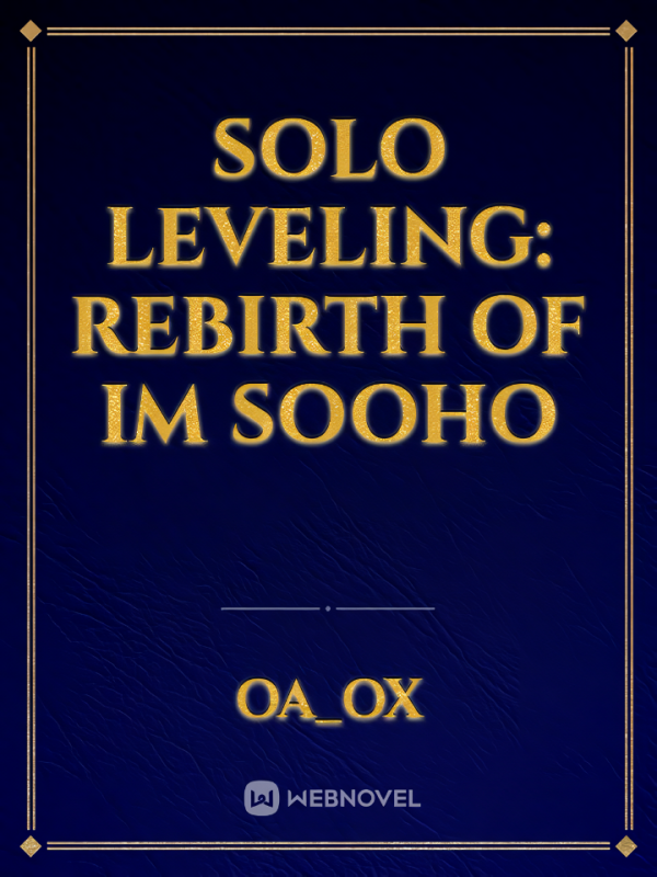 Solo Leveling: Rebirth of IM Sooho