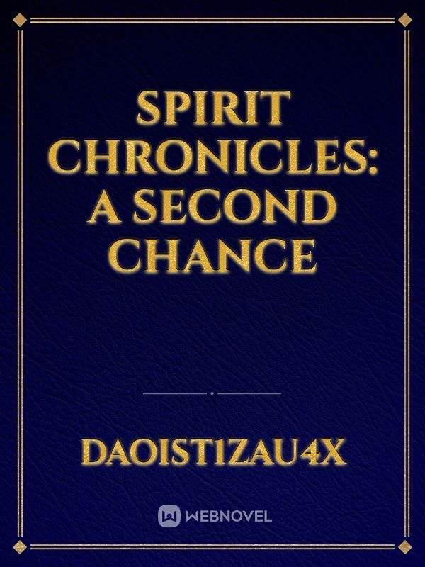 spirit chronicles: A second chance