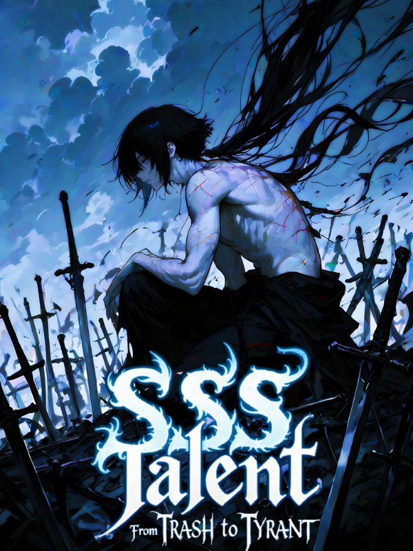 SSS Talent: From Trash to Tyrant