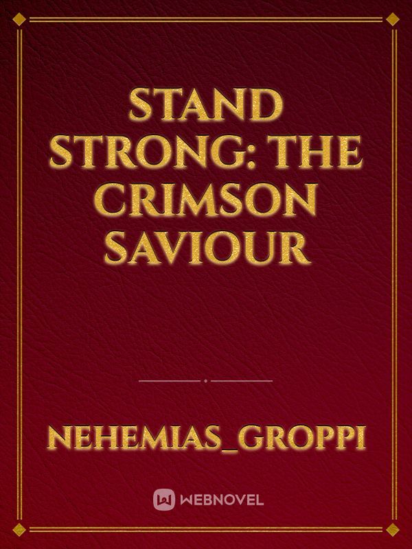 Stand strong: The crimson saviour