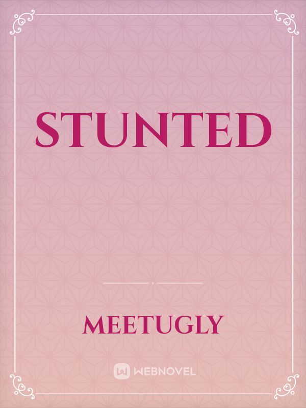 stunted