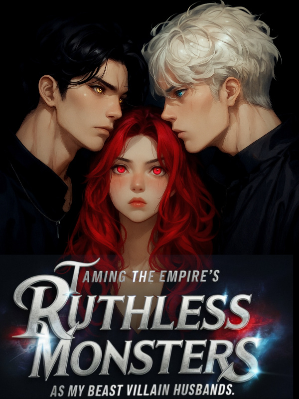 Taming the Empire's Ruthless Monsters as My Beast Villain Husbands