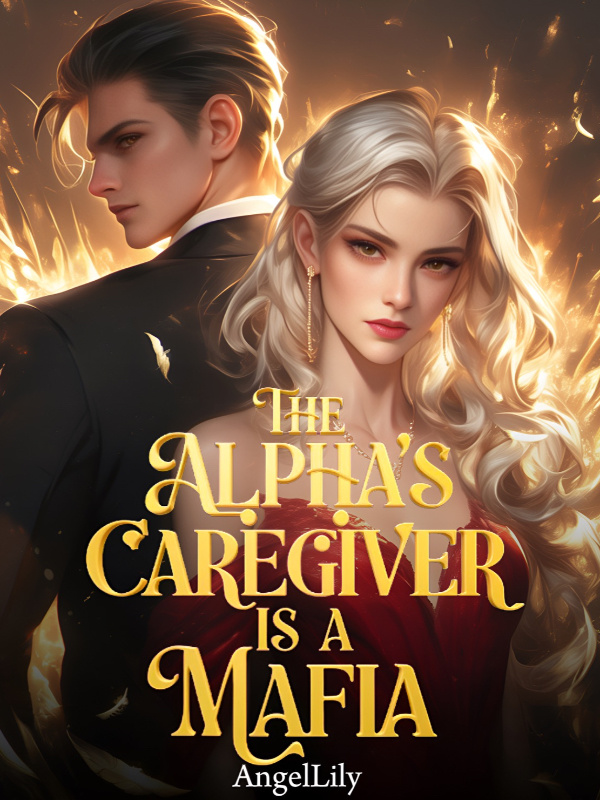 The Alpha’s Caregiver is a Mafia