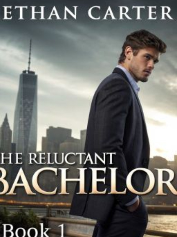 The Bachelor Series: Book 1: The Reluctant Bachelor