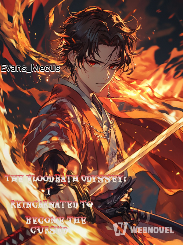 The Bloodbath Odyssey; I reincarnated to become the cursed
