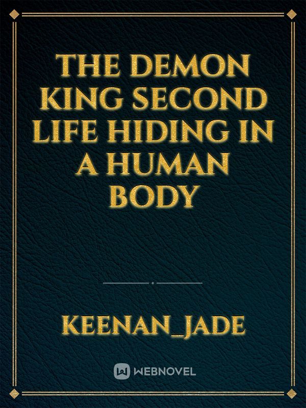 the demon king second life hiding in a human body