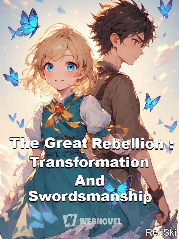 The Great Rebellion : Transformation And Swordsmanship