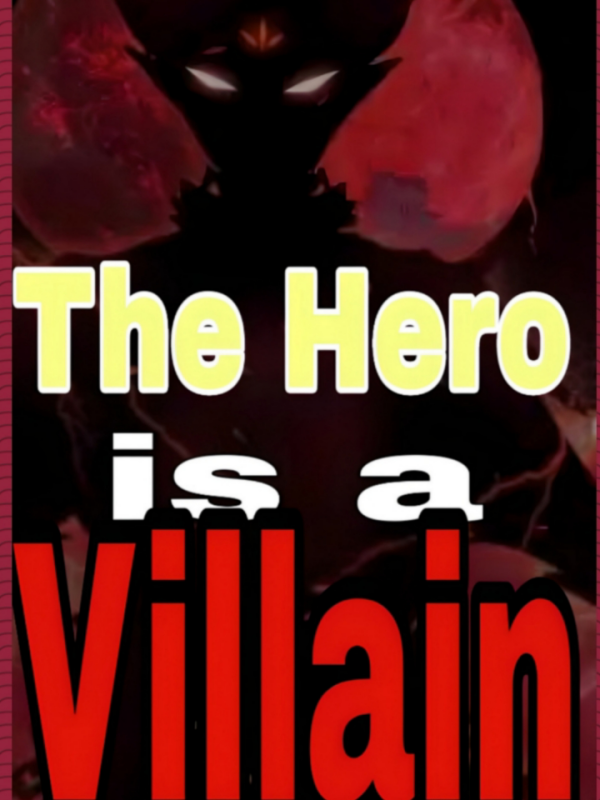 The Hero is a Villain