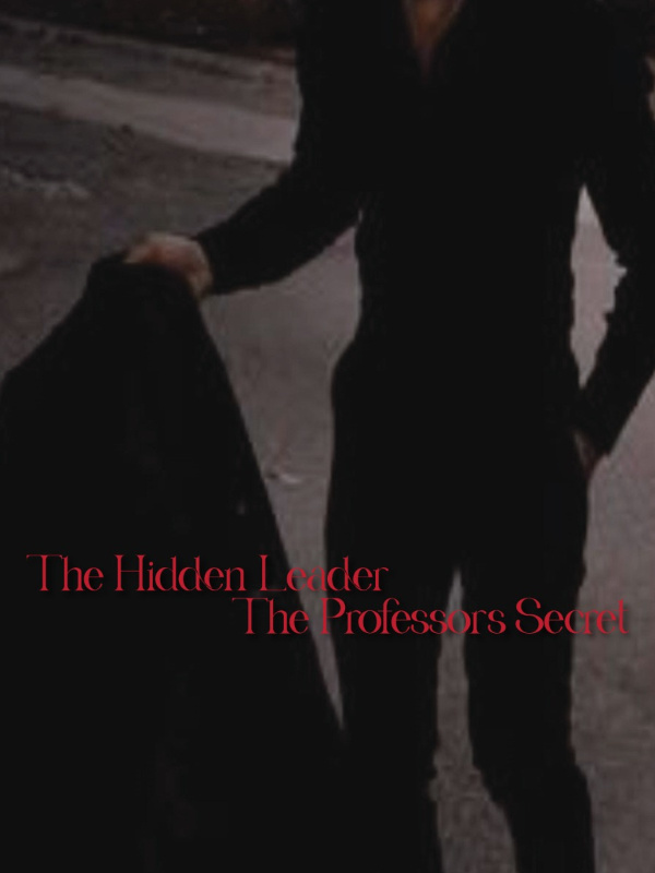 "The Hidden Leader: The Professor's Secret"