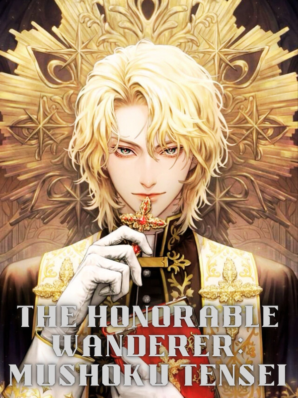 The Honorable Wanderer: Mushoku Tensei