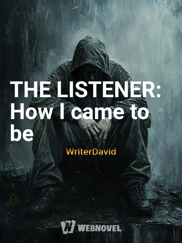 THE LISTENER: How I came to be