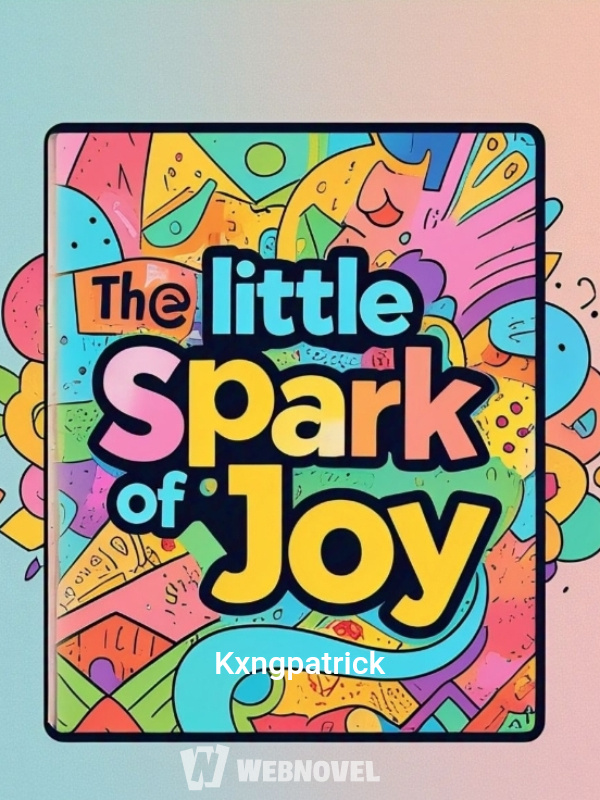 The Little Spark of Joy