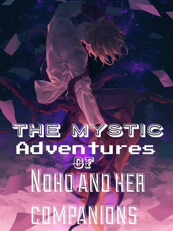 The Mystic Adventures of Noho and her Companions