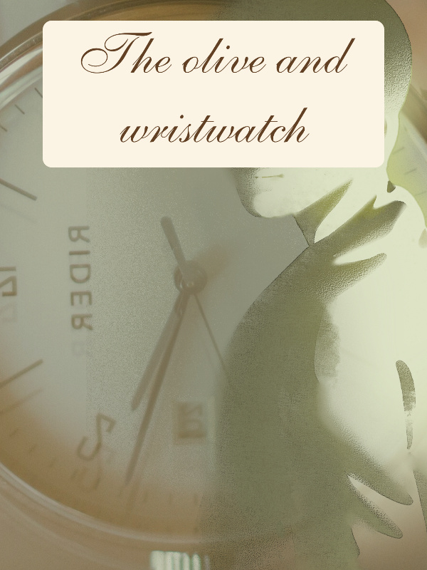 The olive and wristwatch