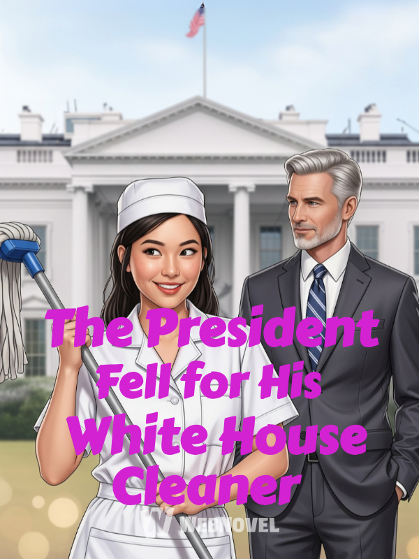 The President Fell for His White House Cleaner