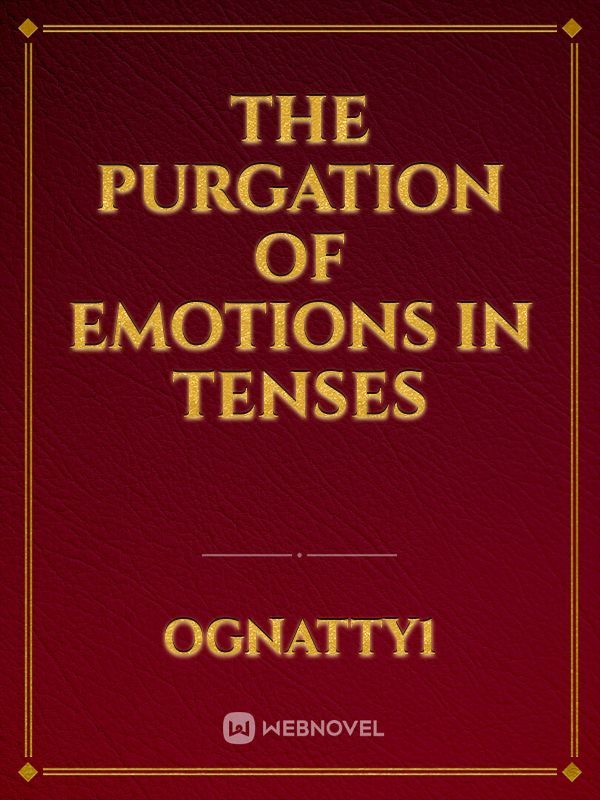 The Purgation of Emotions in Tenses