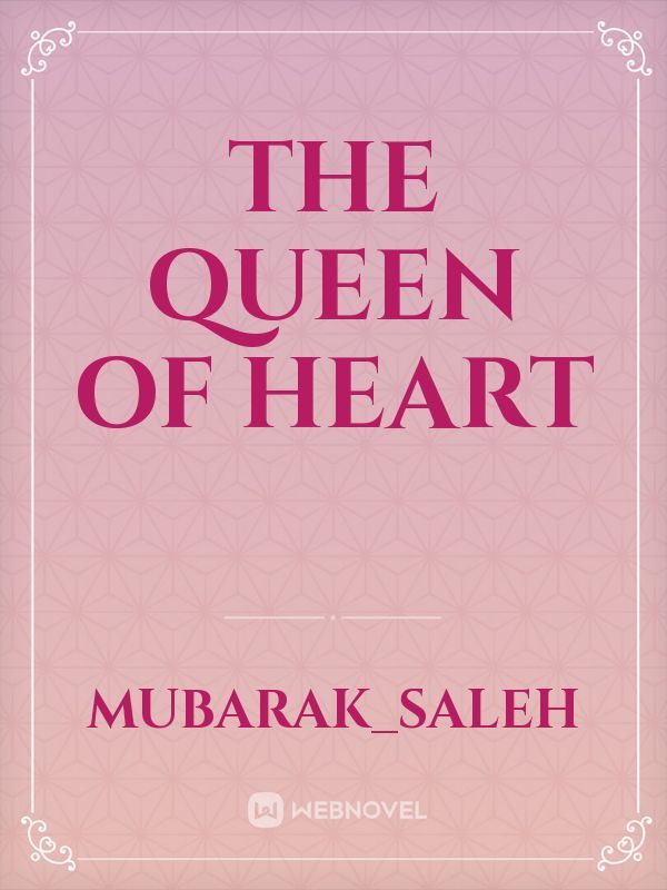 The Queen of Heart