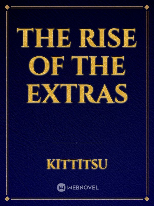 The Rise of the Extras