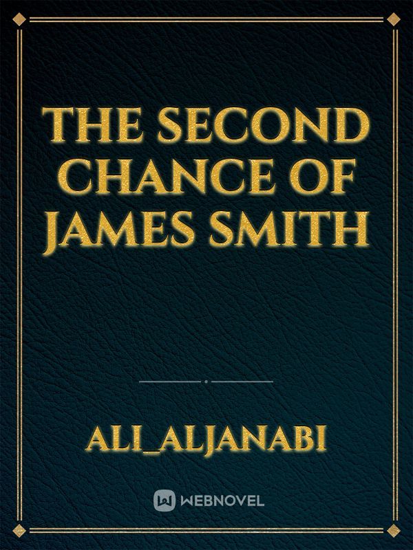 The Second Chance of James Smith