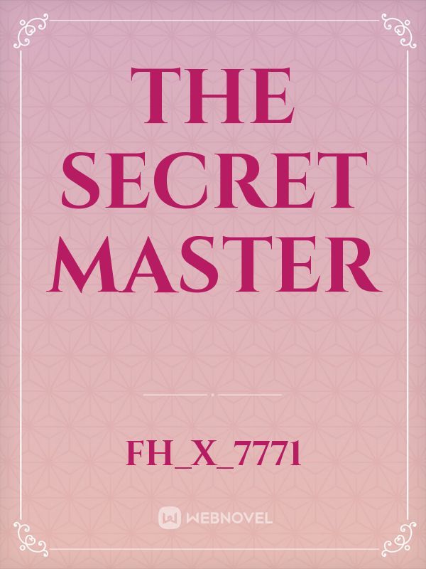 The Secret Master