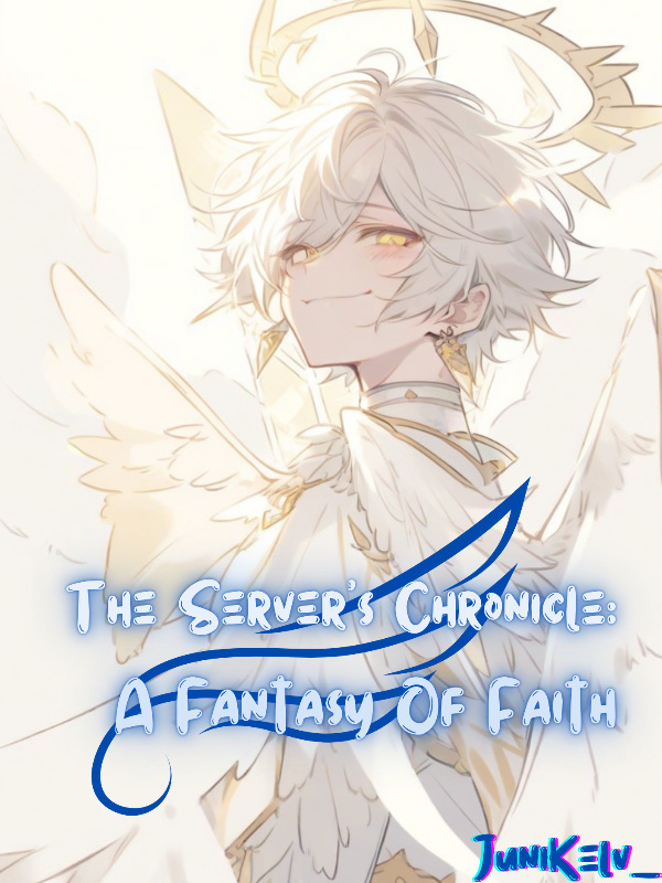 The Server's Chronicle: A Fantasy Of Faith