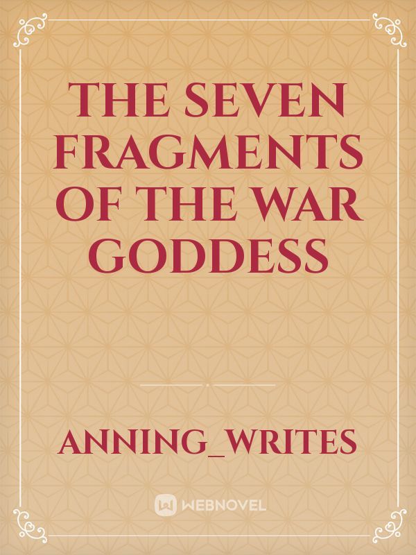 the seven fragments of the war goddess