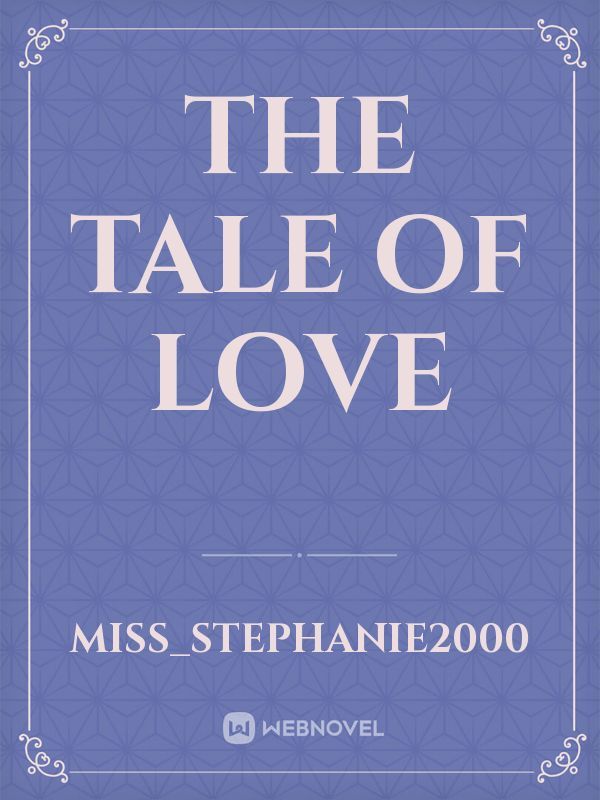 The tale of love