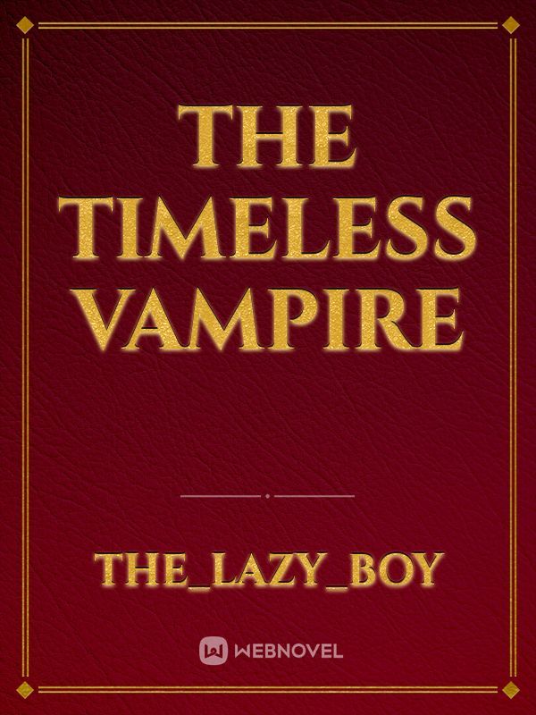 the timeless Vampire