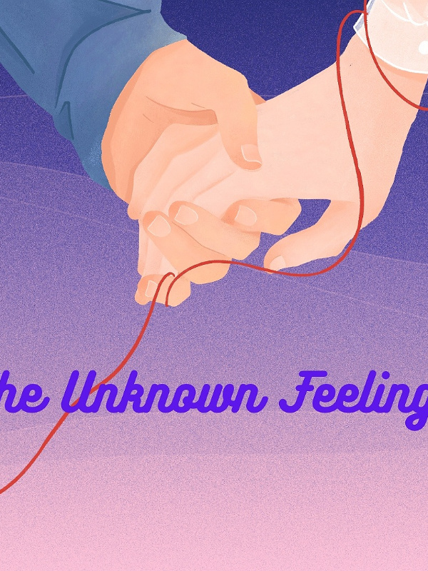 The Unknown Feelings